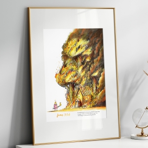 firey tongue christian art print shows a little tongue that is on fire and its setting a whole house and forest on fire with its little poker.  Then the refrence from James 3:5-6 is at the bottom of the print.  